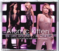 Atomic Kitten - The Last Goodbye / Be With You